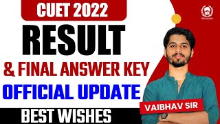 CUET 2022 Result amp Final answer key official update  Vaibhav Sir Malviya Academy [upl. by Randy]