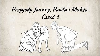 Czytaj i słuchaj po polsku  A1A2 Przygody Joanny Pawła i Maksa  Learn Polish through stories 5 [upl. by Enytsirhc]