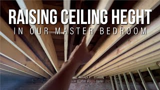 How Im Raising Our Low Ceiling amp Adding Ceiling Height [upl. by Eikcim]