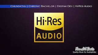 Chundathu  Chronic Bachelor  Deepak Dev  MGSreekumar amp Chitra Iyer  HiRes Audio [upl. by Artinad]