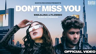 SWAALINA FT FLOWBO  DONT MISS YOU  PROD BY PENDO46  OFFICIAL MUSIC VIDEO  BANTAI RECORDS [upl. by Norvol94]