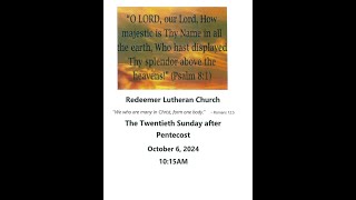 Redeemer Lutheran Church in Hyattsville MD The 20th Sunday after Pentecost OCT 06 2024 [upl. by Schweiker168]