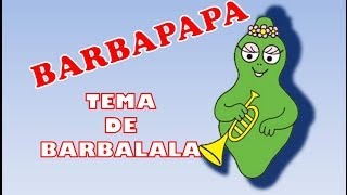 Tema de BARBALALA  BARBAPAPA [upl. by Avla]