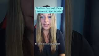 Want to know the most successful small business to start in 2024 Here’s why online businesses are [upl. by Odab668]