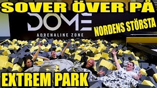 SOVER ÖVER PÅ NORDENS STÖRSTA EXTREMPARK [upl. by Gregorius40]