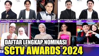 DAFTAR NOMINASI LENGKAP SCTV AWARDS 2024 [upl. by Renado]