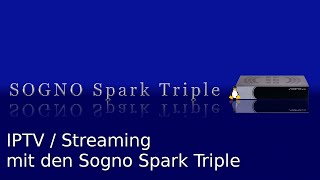 Sogno Spark Triple IPTV  Streaming Enigma 2 Image [upl. by Hadeis]