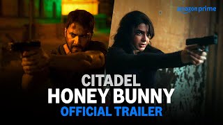 Citadel Honey Bunny  Official Trailer  RajampDK  Russo Brothers  Varun Samantha Kay Kay Saqib [upl. by Ylra317]