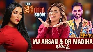 MJ Ahsan amp Dr Madiha Khan Exclusive Interview  Ep 19  The 21mm Show with Mathira [upl. by Smiley207]