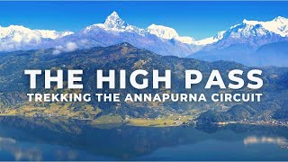 Annapurna Circuit Trek in Nepal  THE HIGH PASS [upl. by Enella]