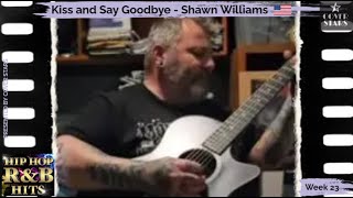 Kiss and Say Goodbye Cover Shawn Williams [upl. by Madelon]