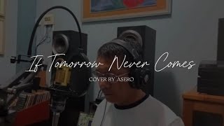 If Tomorrow Never Comes Ronan Keating Cover by ASERO [upl. by Irahcaz]