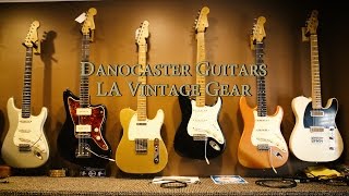 Danocaster guitars at LA Vintage Gear [upl. by Ehrman]