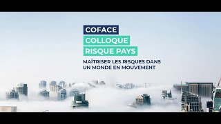 Colloque Risque Pays 2022  Maîtriser les risques dans un monde en mouvement  CofaceCRC [upl. by Stillas]