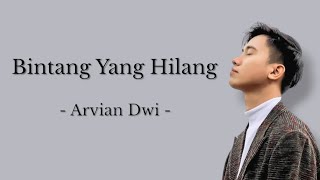 VIRAL BINTANG YANG HILANG  ARVIAN DWI LIRIK [upl. by Eilzel935]