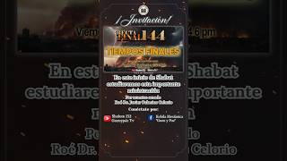 ⚠️ Recta Final 144 Tiempos Finales  Por el Roé Dr Javier Palacios Celorio EN VIVO 🎥🔴 [upl. by Eugenio968]