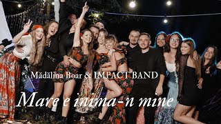 MADALINA BOAR ❌ IMPACT BAND ❌ Mare e iniman mine ❌ NOU [upl. by Hanson]