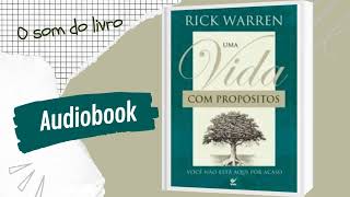 UMA VIDA COM PROPÓSITOS I AUDIOBOOK I Rick Warren [upl. by Charmine]