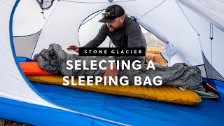 Selecting a Stone Glacier Sleeping Bag [upl. by Goulet]