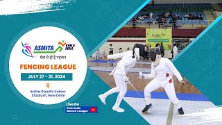 KHELO INDIA WOMEN 31th JULY ASMITA FENCING LEAGUE DAY 5  2024  2025 [upl. by Shreeves]