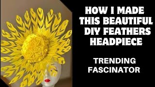 HOW I MADE THIS BEAUTIFUL DIY HEADPIECE TRENDING FASCINATOR TUTORIAL [upl. by Hillinck]