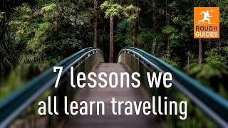 7 lessons everyone learns travelling [upl. by Kcin]