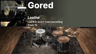 Loathe  Gored DRUMS ONLY [upl. by Imaon]