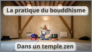 La pratique du Bouddhisme dans un Temple ZEN en France [upl. by Tessil856]