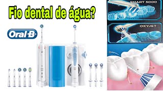 Irrigador bucal OralB o fio dental de água e escova Elétrica Smart5000 [upl. by Ban]