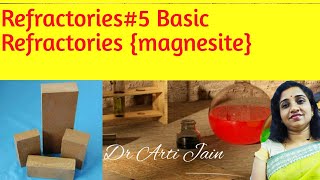 Basic Refractories  MagnesiteMgCO3RUL Refractoriness [upl. by Odrautse]