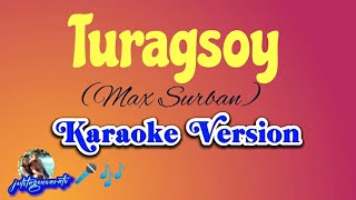 Turagsoy Max Surban Karaoke Version [upl. by Yleme]