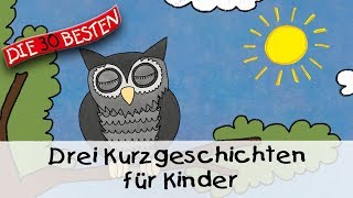 🥱 Drei Kurzgeschichten für Kinder 13 Min  Folge 10  Gute Nacht Geschichten für Kinder [upl. by Yelyac]