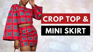 Crop Top with Bell Sleeves amp Mini Skirt Tutorial  Cutting amp Stitching  Ankara Two Piece Set Silem [upl. by Esenwahs]