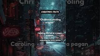 Christmas caraling origins  Christmas facts [upl. by Nrol]