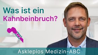 Was ist ein Kahnbeinbruch  Medizin ABC  Asklepios [upl. by Townshend]