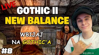 Gothic II NEW BALANCE ⚔️ Zlecenie na Lehmara 🔥 8 🔴 NA ŻYWO [upl. by Emmet]