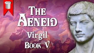 The Aeneid by Virgil Book V [upl. by Tichonn146]