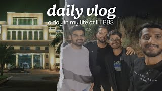 Day 230 post end sem vacation daily vlog  IIT Bhubaneswar [upl. by Nevram]