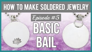 How to Make Soldered Jewelry Episode 5  Soldering a Simple Bail to a Metal Stamped Disc [upl. by Hali]