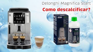 Delonghi Magnifica Start Como concluir a Descalcificação [upl. by Anirbed]