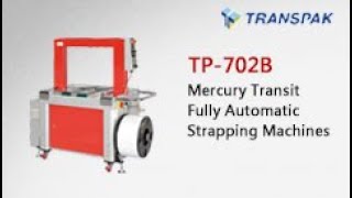 TP702B Fully Automatic Strapping Machines  TRANSPAK [upl. by Ynaffets657]