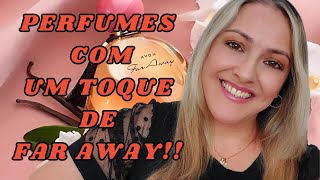 Perfumes Com Um Toque De Far Away [upl. by Elda]