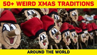 50 WEIRD Christmas Traditions From Around The World [upl. by Beckerman]