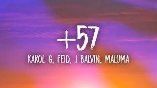 KAROL G Feid DFZM  57 ft Ovy On The Drums J Balvin Maluma Ryan Castro Blessd LyricsLetra [upl. by Awahsoj]