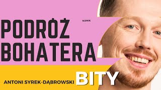 Antoni SyrekDąbrowski BITY 52 Podróż bohatera [upl. by Forsta]