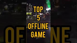 TOP 5 🔥Offline Game 😱🔥shorts [upl. by Aspasia]