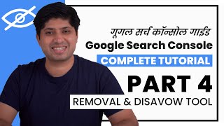 Part 4  Removals amp Disavow Tool  Google Search Console Complete Tutorial In Hindi [upl. by Haskel]