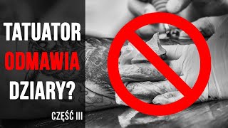 Tatuaż jakiego tatuator NIE ZROBI Cz III  Tatuatorzy Mówią 2 [upl. by Nachison]