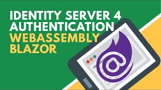 Blazor WebAssembly Authentication  Identity Server 4  BCL [upl. by Halilad]