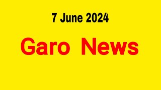 Garo News 7 June 2024  Garo AIR Shillong [upl. by Docilu]